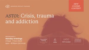 6-week QEC AST 01: Crisis, Trauma and Addiction. Programme 6 (4 Sep - 9 Oct 23)
