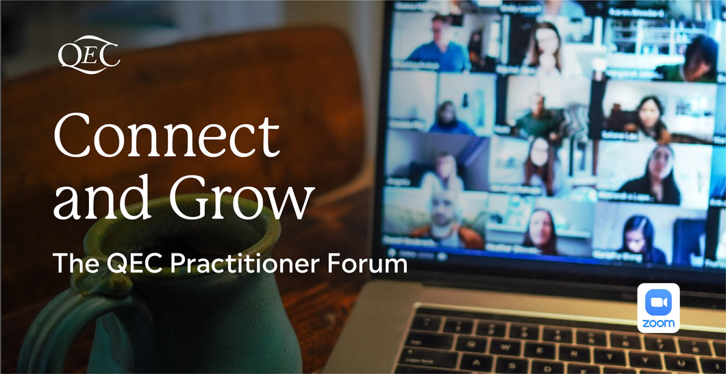Connect and Grow - a forum for QEC Practitioners (annual membership)